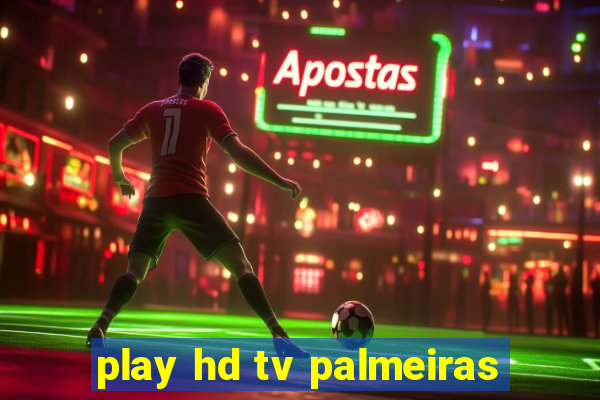 play hd tv palmeiras